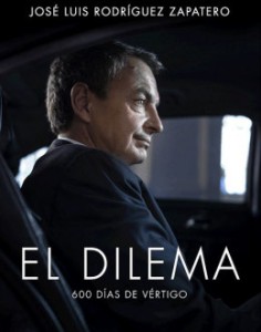 El libro de Zapatero: 'El Dilema'