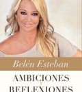 Libro 'Ambiciones y reflexiones' de Belén Esteban